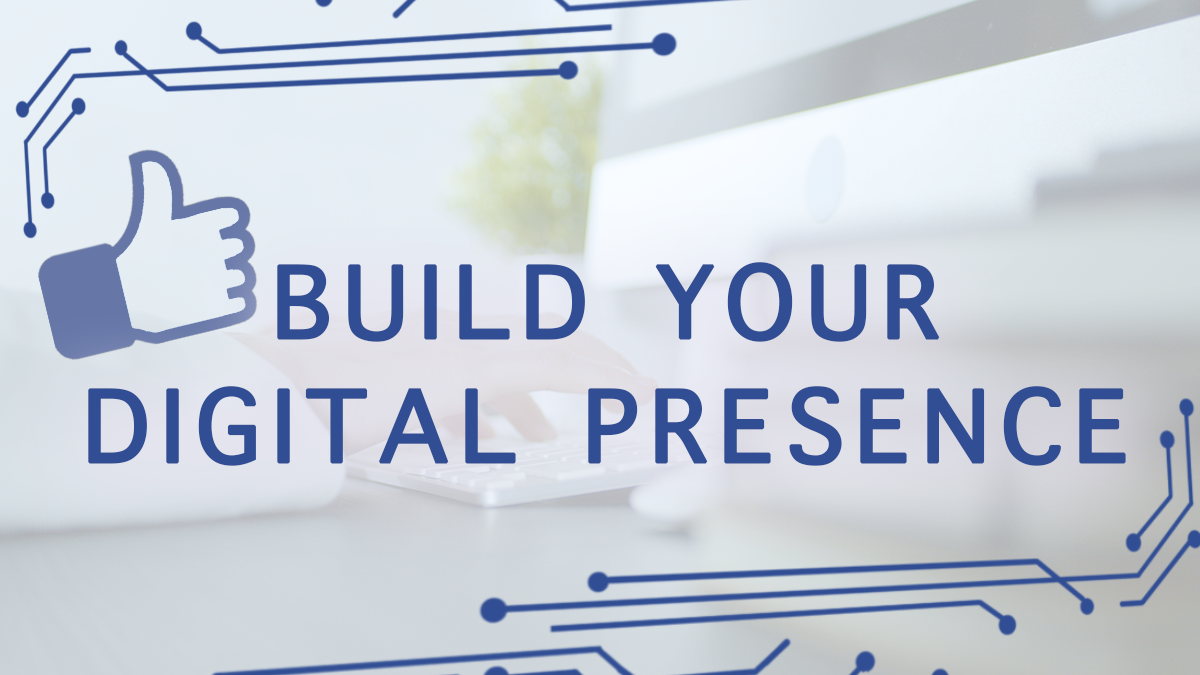 How to build a digital presence